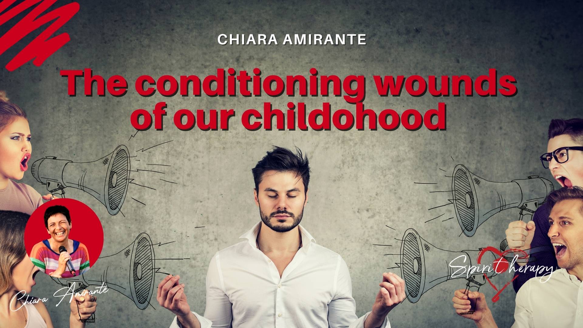 The conditioning wounds of our childhood - Chiara Amirante