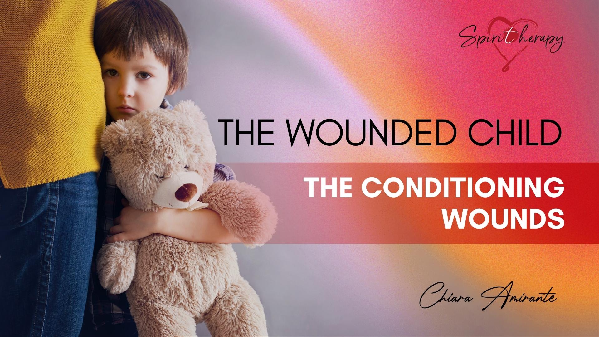 THE WOUNDED CHILD - The conditioning wounds - Chiara Amirante