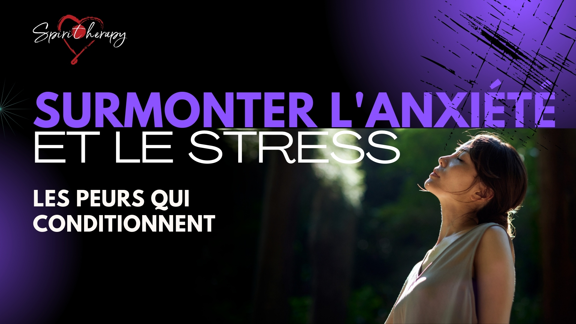 SURMONTER L'ANXIETE ET LE STRESS