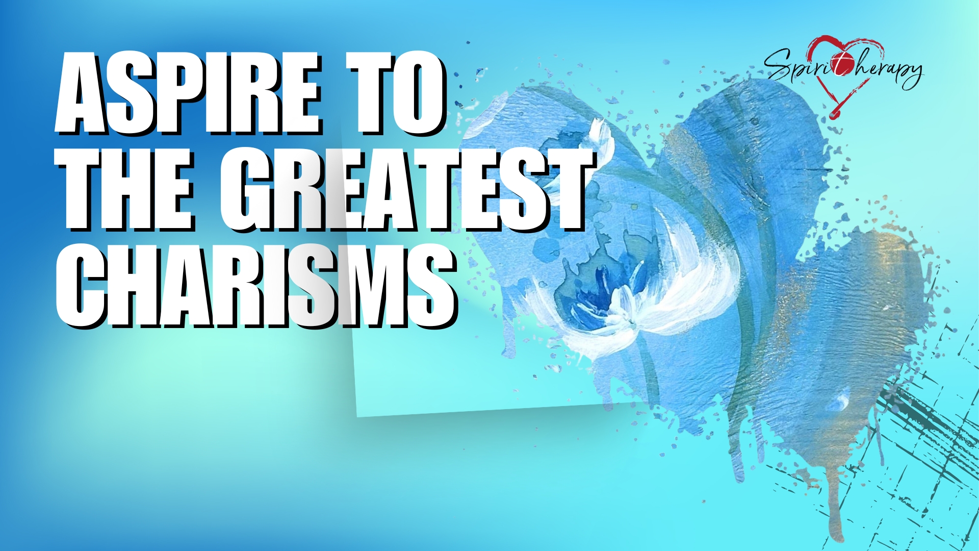 ASPIRE TO THE GREATEST CHARISMS - Chiara Amirante